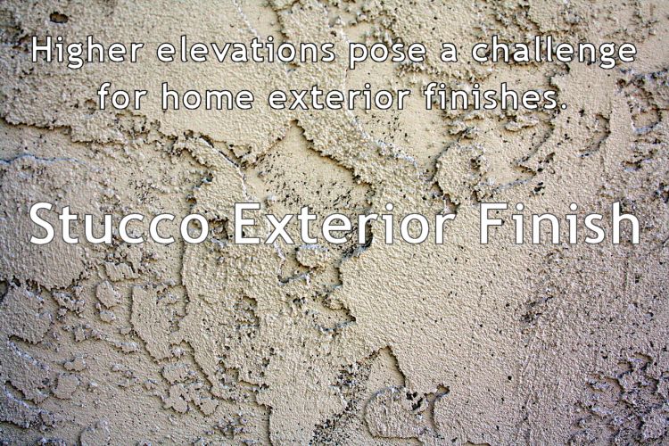 stucco exterior for high elevation homes